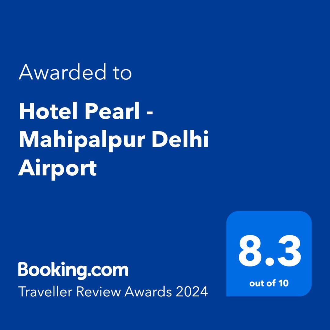 Hotel Pearl - Mahipalpur Delhi Airport Neu-Delhi Exterior foto